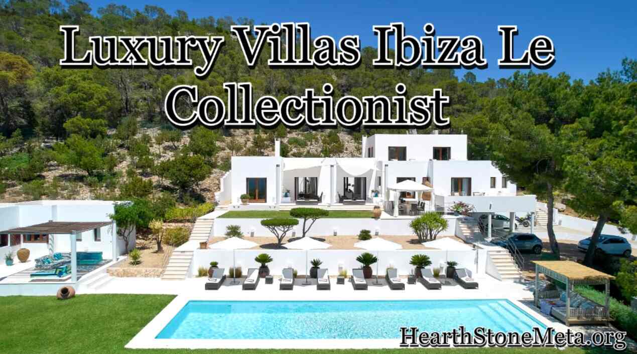 Luxury Villas Ibiza Le Collectionist