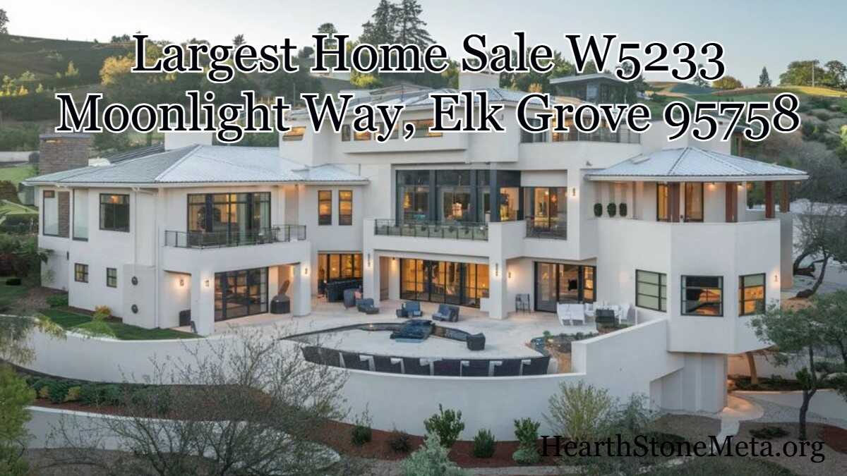 Architectural Brilliance of Largest Home Sale W5233 Moonlight Way, Elk Grove 95758