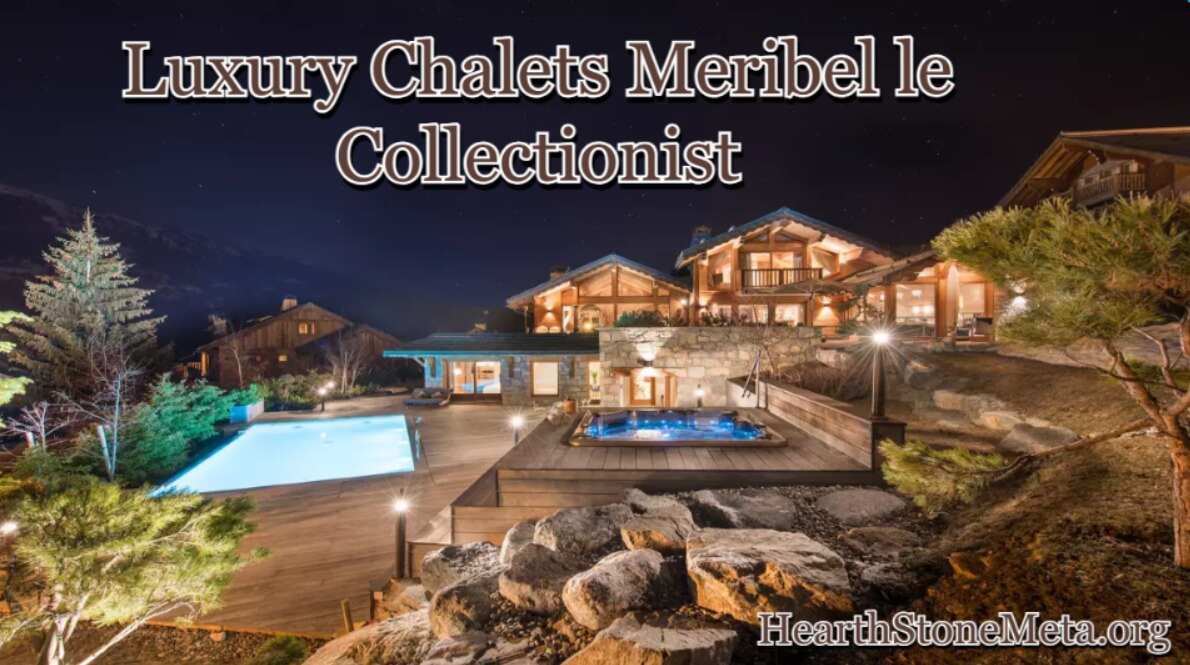 Luxury Chalets Meribel le Collectionist