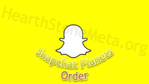 Snapchat Planets Order