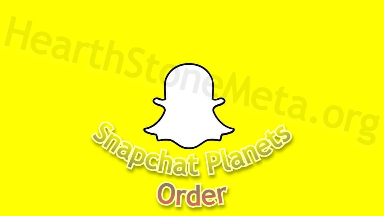 Snapchat Planets Order