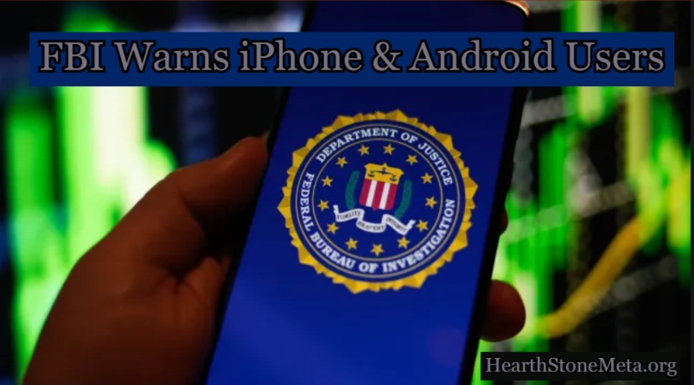 Why Is the FBI Warning iPhone & Android Users